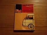 FIAT 1100 T * TIPO 217 D -- Catalogo Parti di Ricambio -- Torino, 1963, Alta editura