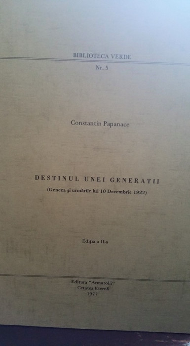 C PAPANACE DESTINUL UNEI GENERATII BIBLIOTECA VERDE 1977 ROMA MISCAREA LEGIONARA