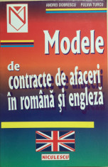 MODELE DE CONTRACTE DE AFACERI IN ROMANA SI ENGLEZA - A. Dobrescu, F. Turcu foto