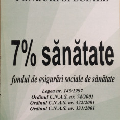 7% SANATATE - FONDUL DE ASIGURARI SOCIALE DE SANATATE