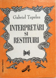 INTERPRETARI SI RESTITUIRI - Gabriel Tepelea