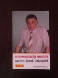 UN SEPTUAGENAR ISI AMINTESTE - Lucian Belcea - 2000, 182 p., Alta editura