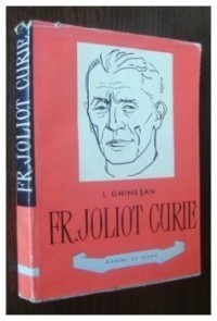 I. Ghimesan - Fr. Joliot Curie