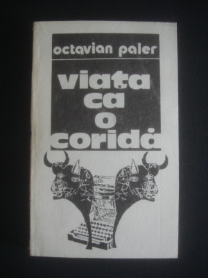 Octavian Paler - Viata ca o corida foto