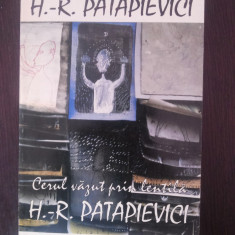 CERUL VAZUT PRIN LENTILA -- H.-R. Patapievici -- 1995, 381 p.