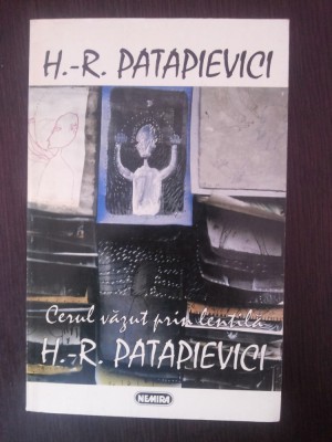 CERUL VAZUT PRIN LENTILA -- H.-R. Patapievici -- 1995, 381 p. foto
