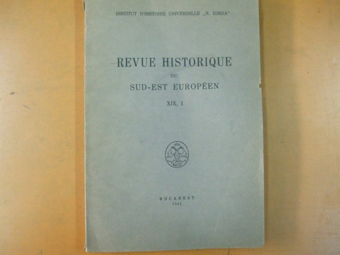 N. Iorga Revista istorica sud-est europeana Bucuresti 1942 Anul XIX partea 1