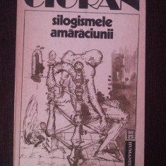 SILOGISMELE AMARACIUNII - Emil Cioran - 1992, 121 p.