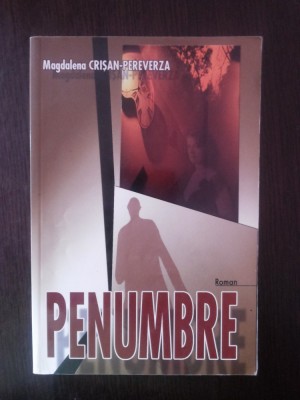 PENUMBRE - Magdalena Crisan-Pereverza - 2006, 206 p. foto