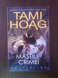 MASTILE CRIMEI -- Tami Hoag -- 480 p.