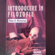 INTRODUCERE IN FILOZOFIE -- Peter K.McInerney -- 1992, 299 p.