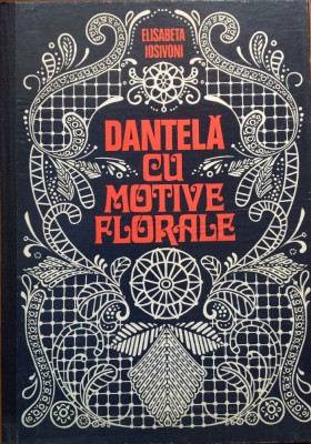 DANTELA CU MOTIVE FLORALE - Elisabeta Iosivoni foto