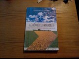 AGROMETEOROLOGIE - Baze Teoretice, Masurarea si Prelucrarea Datelor - 2001, 306p