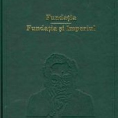 Isaac Asimov - Fundatia * Fundatia si Imperiul