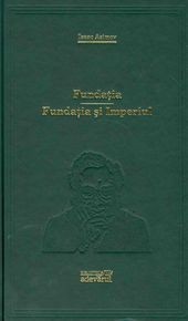 Isaac Asimov - Fundatia * Fundatia si Imperiul foto