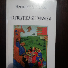 PATRISTICA SI UMANISM - Henri-Irenee Marrou - 1996, 606 p.