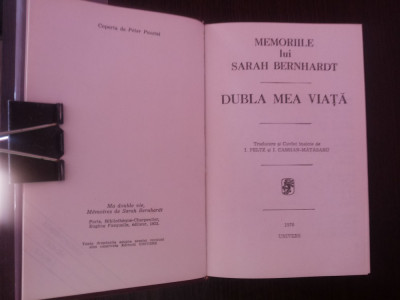 DUBLA MEA VIATA -- Memoriile lui Sarah Bernhardt -- 1976, 454 p. foto