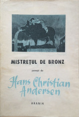 MISTRETUL DE BRONZ - Hans Christian Andersen foto