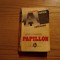 PAPILLON - Henri Charriere - Editura Artemis 1991, 574 p.