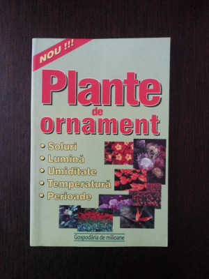 PLANTE DE ORNAMENT - Adrian Alexandru - 2001, 123 p. foto