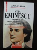 MIHAI EMINESCU - PAGINI ALESE - Constanta Barboi - 2007, 269 p.