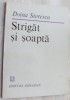 DOINA STERESCU - STRIGAT SI SOAPTA (POEME) [editia princeps, 1984]