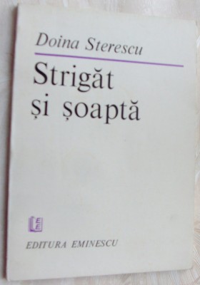 DOINA STERESCU - STRIGAT SI SOAPTA (POEME) [editia princeps, 1984] foto