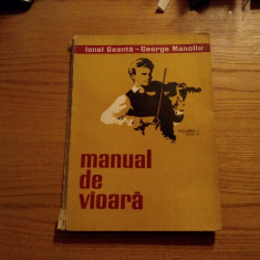 MANUAL DE VIOARA - Vol. I - Ionel Geanta, George Manoliu - 1974, 228 p.