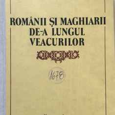 ROMANII SI MAGHIARII DE-A LUNGUL VEACURILOR - Francisc Pacurariu