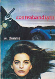 W. DENNIS - CONTRABANDISTII