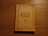 DICTIONAR MUZICAL ILUSTRAT - A. I. Ivela - 1927, 224 p.