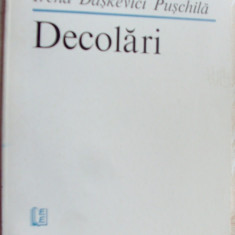 IRENA DASKEVICI PUSCHILA - DECOLARI (POEME, 1983) [pref. ALEXANDRU BALACI]