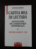 CARTEA MEA DE LECTURA - Constanta Barboi - 2007, 293 p.