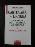 CARTEA MEA DE LECTURA - Constanta Barboi - 2007, 293 p., Alta editura