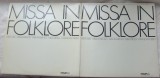 Cumpara ieftin DISC LP PHILIPS: MISSA IN FOLKLORE(LUBA/KWANGO/FLAMENCA/CRIOLLA/HYMNE AN INDIEN)