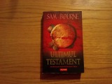 ULTIMUL TESTAMENT - Sam Bourne - roman thriller, 2008, 515 p., Polirom