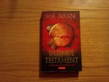 ULTIMUL TESTAMENT -- Sam Bourne -- roman thriller, 2008, 515 p., Polirom