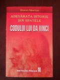 ADEVARATA ISTORIE DIN SPATELE CODULUI LUI DA VINCI -- Sharan Newman - 2006, 375p, Alta editura