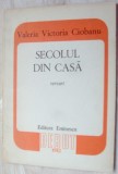 Cumpara ieftin VALERIA VICTORIA CIOBANU - SECOLUL DIN CASA (VERSURI) [volum de debut, 1982]
