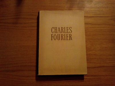 CHARLES FOURIER -- Opere Economice --- 1966, 430 p. ; tiraj: 1770 ex. foto