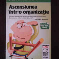 ASCENSIUNEA INTR-O ORGANIZATIE -- Robert Townsend -- 2007, 186 p.