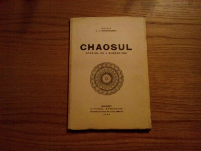 CHAOSUL - Spatiul cu 4 Dimensiuni - I. I. Chitulescu - 1929 foto