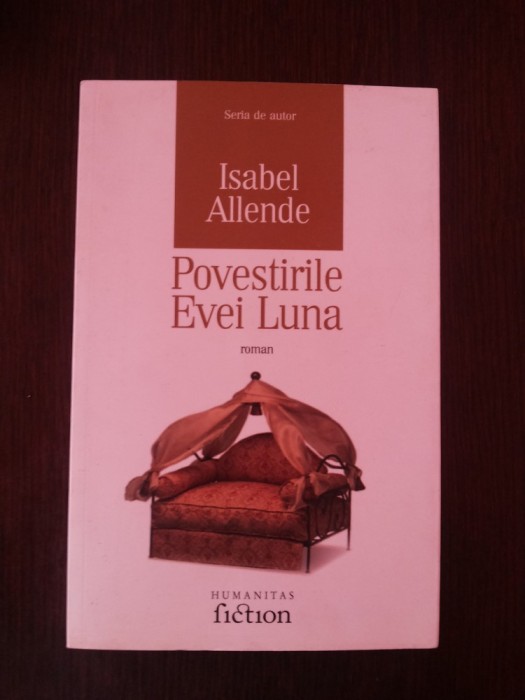 POVESTIRILE EVEI LUNA - Isabel Allende - 2007, 247 p.