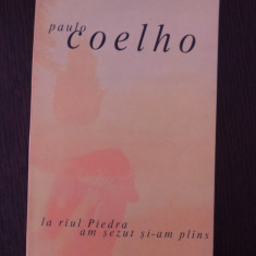 LA RAUL PIEDRA AM SEZUT SI-AM PLANS -- Paulo Coelho -- 2005, 211 p.