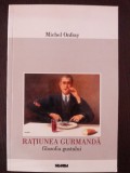 RATIUNEA GURMANDA - FILOZOFIA GUSTULUI -- Michel Onfray -- 2001, 196 p., Nemira