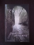 JURNALUL UNUI MAG -- Paulo Coelho -- 2007, 249 p., Humanitas