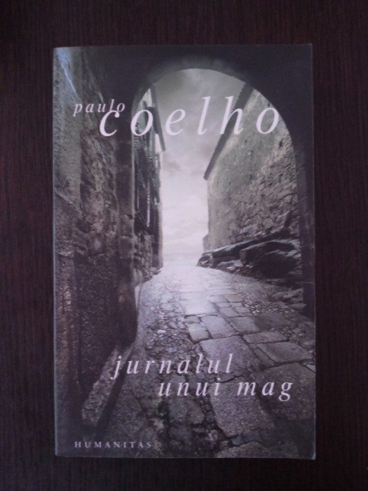 JURNALUL UNUI MAG - Paulo Coelho - 2007, 249 p.