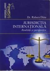 Raluca Dinu - Jurisdictia internationala. Realitati si perspective - 10073 foto