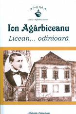 Ion Agarbiceanu - Licean? odinioara - 25475 foto