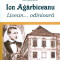 Ion Agarbiceanu - Licean? odinioara - 25475